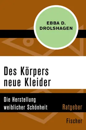 Drolshagen |  Des Körpers neue Kleider | eBook | Sack Fachmedien