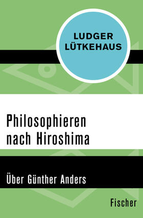 Lütkehaus |  Philosophieren nach Hiroshima | eBook | Sack Fachmedien