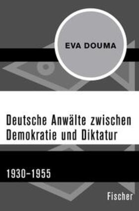 Douma |  Deutsche Anwälte zwischen Demokratie und Diktatur | eBook | Sack Fachmedien