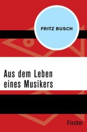 Busch |  Aus dem Leben eines Musikers | eBook | Sack Fachmedien