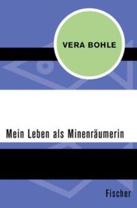 Bohle |  Mein Leben als Minenräumerin | eBook | Sack Fachmedien