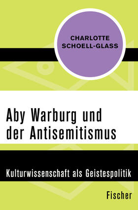 Schoell-Glass |  Aby Warburg und der Antisemitismus | eBook | Sack Fachmedien