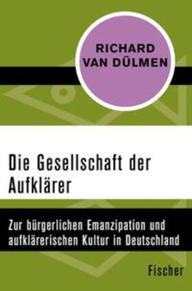 Dülmen |  Die Gesellschaft der Aufklärer | eBook | Sack Fachmedien