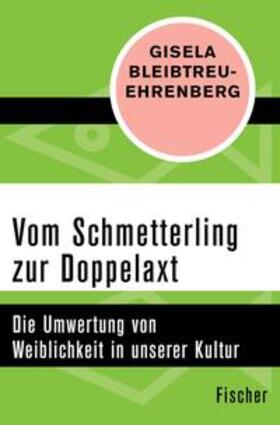 Bleibtreu-Ehrenberg |  Vom Schmetterling zur Doppelaxt | eBook | Sack Fachmedien