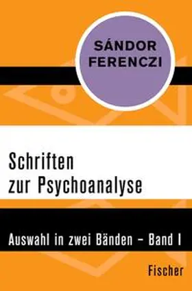 Ferenczi / Balint |  Schriften zur Psychoanalyse | eBook | Sack Fachmedien