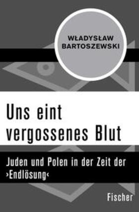 Bartoszewski |  Uns eint vergossenes Blut | eBook | Sack Fachmedien