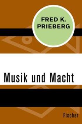 Prieberg |  Musik und Macht | eBook | Sack Fachmedien