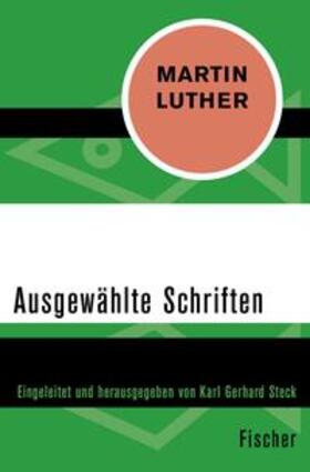 Luther / Steck |  Ausgewählte Schriften | eBook | Sack Fachmedien