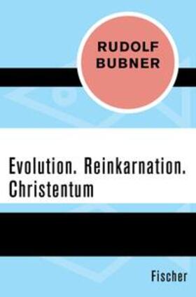 Bubner |  Evolution. Reinkarnation. Christentum | eBook | Sack Fachmedien