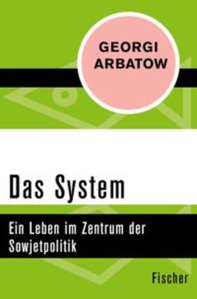 Arbatow |  Das System | eBook | Sack Fachmedien