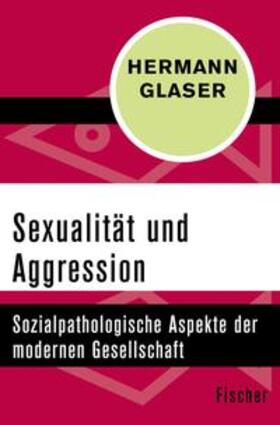 Glaser |  Sexualität und Aggression | eBook | Sack Fachmedien