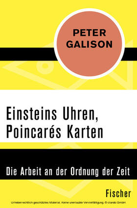 Galison |  Einsteins Uhren, Poincarés Karten | eBook | Sack Fachmedien