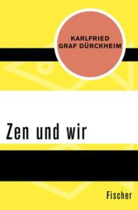 Dürckheim |  Zen und wir | eBook | Sack Fachmedien