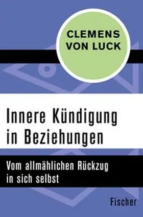 Luck |  Innere Kündigung in Beziehungen | eBook | Sack Fachmedien