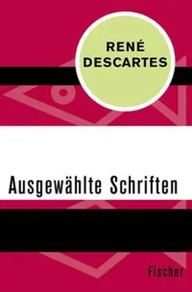 Descartes |  Ausgewählte Schriften | eBook | Sack Fachmedien