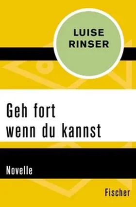 Rinser | Geh fort wenn du kannst | E-Book | sack.de