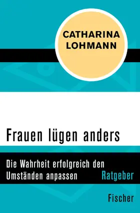 Lohmann |  Frauen lügen anders | eBook | Sack Fachmedien