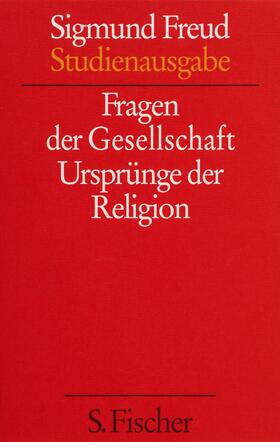 Freud |  Fragen der Gesellschaft / Ursprünge der Religion | Buch |  Sack Fachmedien