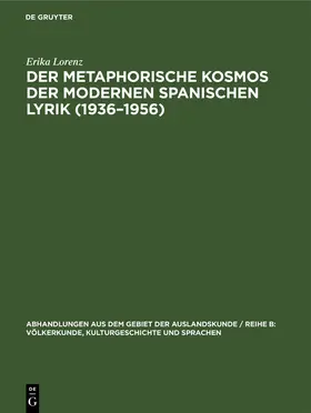 Lorenz |  Der metaphorische Kosmos der modernen spanischen Lyrik (1936-1956) | Buch |  Sack Fachmedien