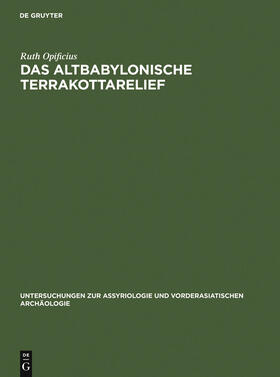 Opificius |  Das Altbabylonische Terrakottarelief | Buch |  Sack Fachmedien