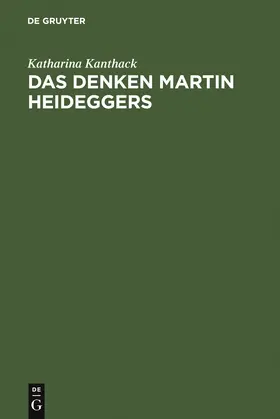 Kanthack |  Das Denken Martin Heideggers | Buch |  Sack Fachmedien