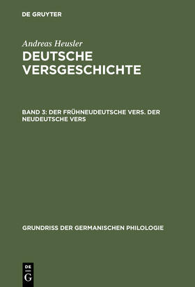Heusler |  Der frühneudeutsche Vers. Der neudeutsche Vers | Buch |  Sack Fachmedien