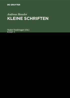 Sonderegger |  Andreas Heusler: Kleine Schriften. Band 2 | Buch |  Sack Fachmedien