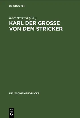 Bartsch |  Karl der Große von dem Stricker | Buch |  Sack Fachmedien