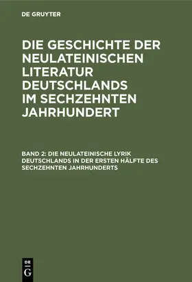 Ellinger |  Die neulateinische Lyrik Deutschlands in der ersten Hälfte des sechzehnten Jahrhunderts | Buch |  Sack Fachmedien