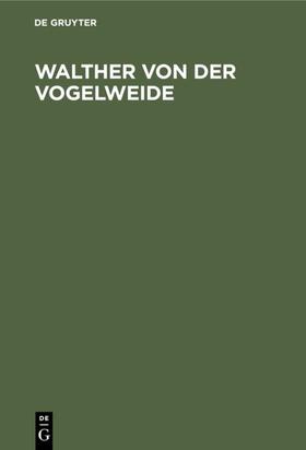 Degruyter |  Walther von der Vogelweide | Buch |  Sack Fachmedien