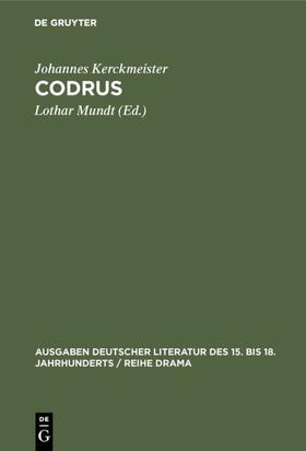 Kerckmeister / Mundt |  Codrus | Buch |  Sack Fachmedien