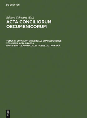 Straub / Schwartz | Epistularum collectiones. Actio prima | Buch | 978-3-11-000416-8 | sack.de