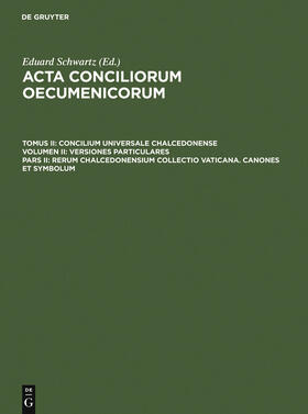 Straub / Schwartz |  Rerum Chalcedonensium collectio Vaticana. Canones et Symbolum | Buch |  Sack Fachmedien