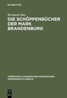 Hinz / Heinrich |  Die Schöppenbücher der Mark Brandenburg | Buch |  Sack Fachmedien