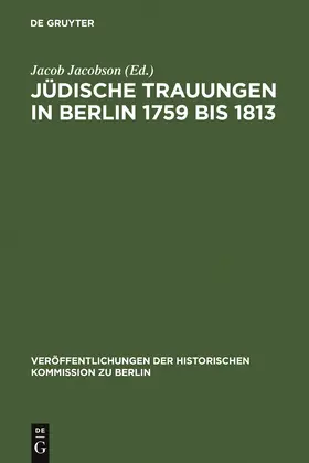 Jacobson |  Jüdische Trauungen in Berlin 1759 bis 1813 | Buch |  Sack Fachmedien