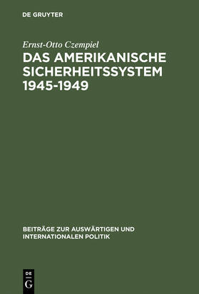 Czempiel |  Das amerikanische Sicherheitssystem 1945¿1949 | Buch |  Sack Fachmedien