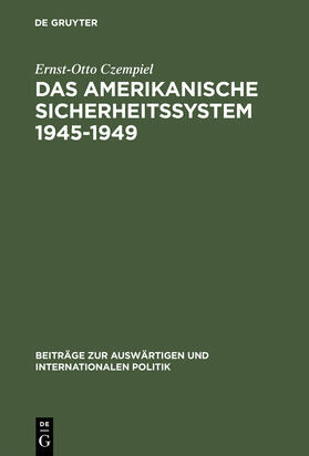 Czempiel |  Das amerikanische Sicherheitssystem 1945-1949 | Buch |  Sack Fachmedien