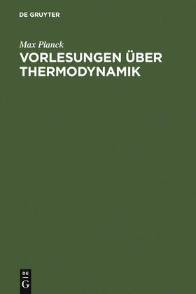 Planck |  Vorlesungen über Thermodynamik | Buch |  Sack Fachmedien