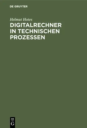 Hotes |  Digitalrechner in technischen Prozessen | Buch |  Sack Fachmedien