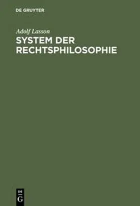 Lasson |  System der Rechtsphilosophie | Buch |  Sack Fachmedien