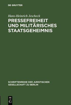Jescheck |  Pressefreiheit und militärisches Staatsgeheimnis | Buch |  Sack Fachmedien