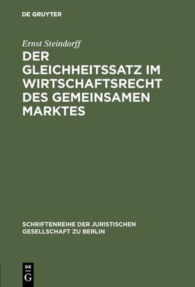 Steindorff |  Der Gleichheitssatz im Wirtschaftsrecht des Gemeinsamen Marktes | Buch |  Sack Fachmedien