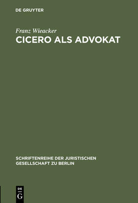 Wieacker |  Cicero als Advokat | Buch |  Sack Fachmedien