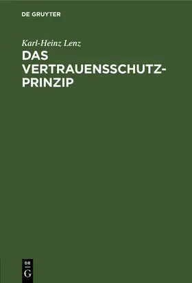 Lenz |  Das Vertrauensschutz-Prinzip | Buch |  Sack Fachmedien