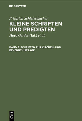 Schleiermacher / Gerdes / Hirsch |  Schriften zur Kirchen- und Bekenntnisfrage | Buch |  Sack Fachmedien