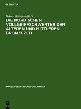 Ottenjann | Die nordischen Vollgriffschwerter der älteren und mittleren Bronzezeit | Buch | 978-3-11-001209-5 | sack.de