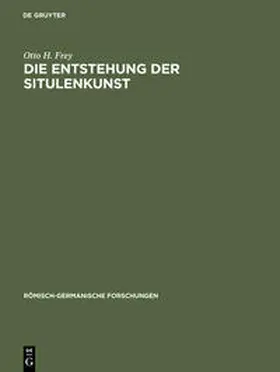 Frey |  Die Entstehung der Situlenkunst | Buch |  Sack Fachmedien