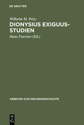 Peitz / Foerster |  Dionysius Exiguus-Studien | Buch |  Sack Fachmedien