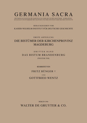 Wentz / Bünger |  Das Bistum Brandenburg. Teil 2 | Buch |  Sack Fachmedien