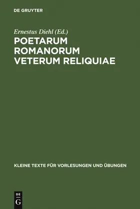 Diehl |  Poetarum Romanorum Veterum Reliquiae | Buch |  Sack Fachmedien